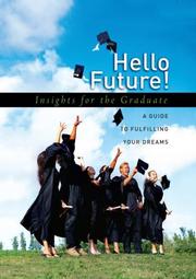 Cover of: Hello Future!: Insights for the Graduate