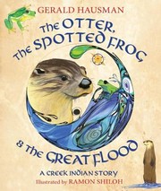 Cover of: The Otter The Spotted Frog The Great Flood A Creek Indian Story