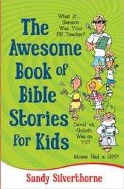 Cover of: The Awesome Book Of Bible Stories For Kids by 