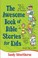 Cover of: The Awesome Book Of Bible Stories For Kids