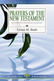 Cover of: Prayers Of The New Testament 8 Studies For Individuals Or Groups