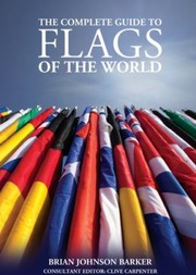 Cover of: The Complete Guide To Flags Of The World