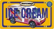 Cover of: Ice Cream: (with sundae driver) (Matchbox)
