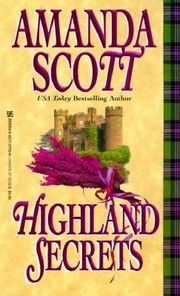 Highland Secrets                            Zebra Historical Romance by Amanda Scott