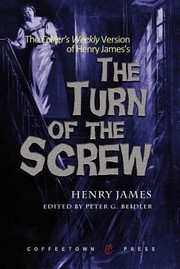 The Colliers Weekly Version Of Henry Jamess The Turn Of The Screw As It First Appreared In Serial Format In 1898 by Peter G. Beidler