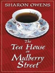 Cover of: The Tea House on Mulberry Street
            
                Thorndike Core