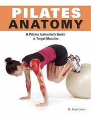 Cover of: Pilates Anatomy A Comprehensive Guide