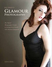 Cover of: Joe Faraces Glamour Photography The Digital Photographers Guide To Getting Great Results With Minimal Equipment