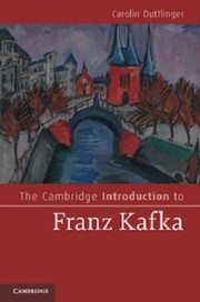 The Cambridge Introduction To Franz Kafka by Carolin Duttlinger