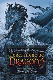 Cover of: Here, There Be Dragons (The Chronicles of the Imaginarium Geographica) by James A. Owen