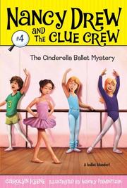 The Cinderella Ballet Mystery (Nancy Drew and the Clue Crew) by Carolyn Keene