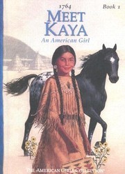 Cover of: Meet Kaya
            
                American Girls Collection Kaya 1764