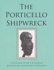 Cover of: The Porticello Shipwreck A Mediterranean Merchant Vessel Of 415385 Bc