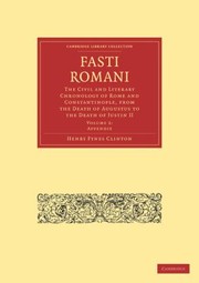 Cover of: Fasti Romani The Civil And Literary Chronology Of Rome And Constantinople From The Death