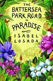 Cover of: The Battersea Park Road To Paradise Five Adventures In Doing And Being
