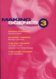 Cover of: Making Scenes 3 Short Plays For Young Actors