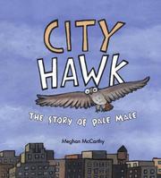 Cover of: City Hawk: The Story of Pale Male