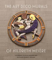Cover of: The Art Deco Murals Of Hildreth Meire