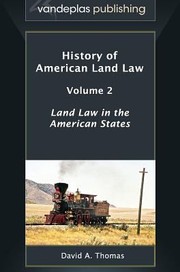 Cover of: History Of American Land Law Volume 2 Land Law In The American States