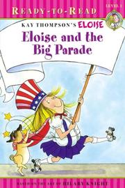 Cover of: Eloise and the Big Parade by Kay Thompson, Hilary Knight, Lisa McClatchy