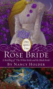 Cover of: The Rose Bride: A Retelling of "The White Bride and the Black Bride" (Once Upon a Time)