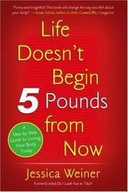 Cover of: Life Doesn't Begin 5 Pounds from Now