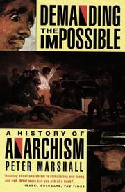 Demanding the impossible : a history of anarchism : be realistic! Demand the impossible!