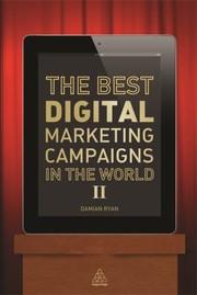 Cover of: The Best Digital Marketing Campaigns In The World Ii by 