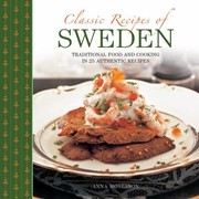 Cover of: Classic Recipes Of Sweden Traditional Food And Cooking In 25 Authentic Dishes