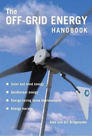 The Offgrid Energy Handbook by Alan Bridgewater