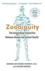 Zoobiquity The Astonishing Connection Between Human And Animal Health by Kathryn Bowers