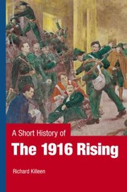 Cover of: A Short History of the 1916 Rising