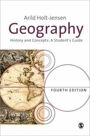 Geography History And Concepts A Students Guide by Arild Holt-Jensen