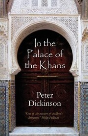In The Palace Of The Khans by Peter Dickinson