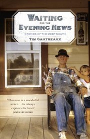 Cover of: Waiting For The Evening News Stories Of The Deep South