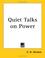 Cover of: Quiet Talks On Power
