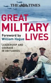 Cover of: Great Military Lives A Century In Obituaries