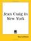 Cover of: Jean Craig in New York