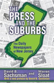 Cover of: The Press And The Suburbs The Daily Newspapers Of New Jersey