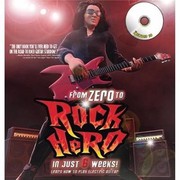 Cover of: From Zero To Rock Hero Learn How To Play Electric Guitar In Just 6 Weeks