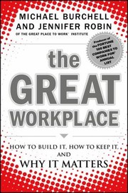 Cover of: The Great Workplace How To Build It How To Keep It And Why It Matters