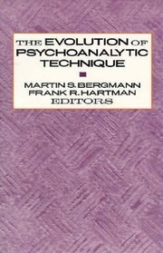 Cover of: The Evolution Of Psychoanalytic Technique