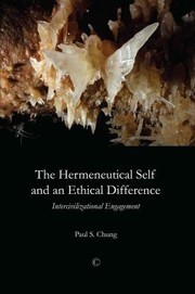 Cover of: The Hermeneutical Self And An Ethical Difference Intercivilizational Engagement