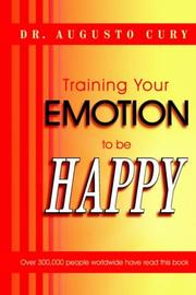 Cover of: Training Your Emotion To Be Happy
