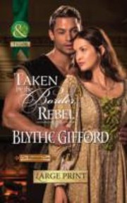 Taken by the Border Rebel by Blythe Gifford