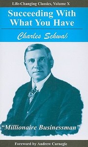 Cover of: Succeeding with What You Have
            
                LifeChanging Classics Paperback