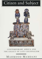Cover of: Citizen And Subject Contemporary Africa And The Legacy Of Late Colonialism by 