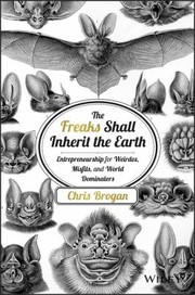 Cover of: Freaks Shall Inherit The Earth Why Standing Out Might Be The New Fitting In