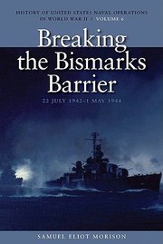 Cover of: Breaking The Bismarcks Barrier 22 July 19421 May 1944 History Of United States Naval Operations In World War Ii
