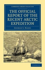 Cover of: The Official Report Of The Recent Arctic Expedition